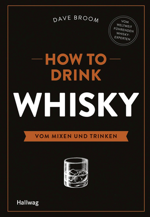 How to Drink Whisky - Vom Mixen und Trinken