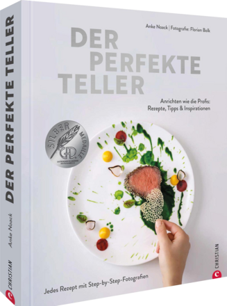 Der perfekte Teller - Anrichten wie die Profis