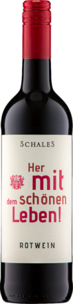 Her mit dem schönen Leben! Rotwein Cuvée