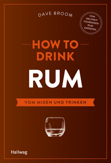How to Drink Rum - Vom Mixen und Trinken