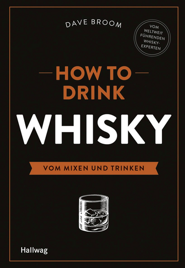 How to Drink Whisky - Vom Mixen und Trinken