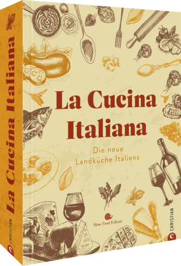 La Cucina Italiana - Die neue Landküche Italiens