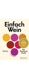 Einfach Wein - Der illustrierte Guide