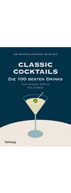 Classic Cocktails - Die 100 besten Drinks