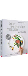 Der perfekte Teller - Anrichten wie die Profis